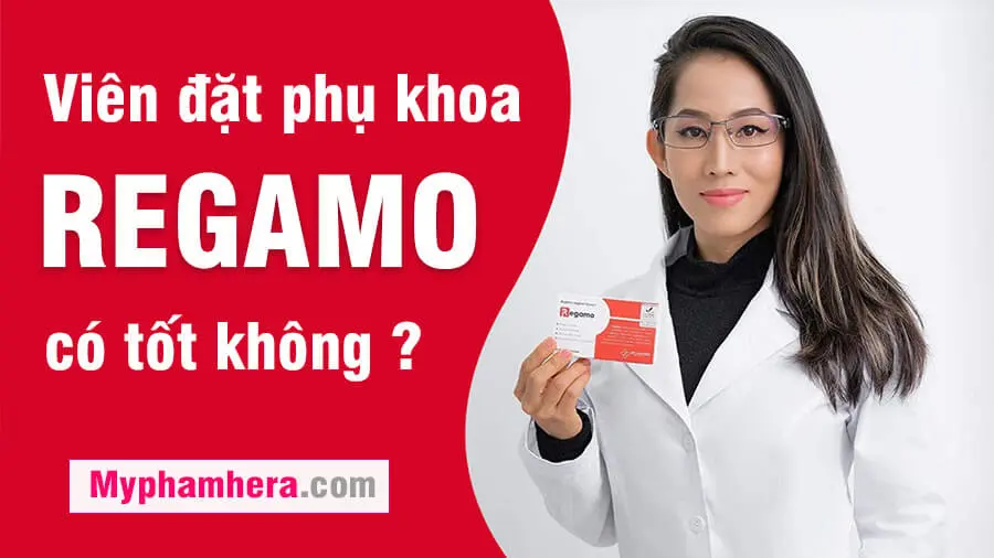 review viên đặt phụ khoa regamo có tốt không