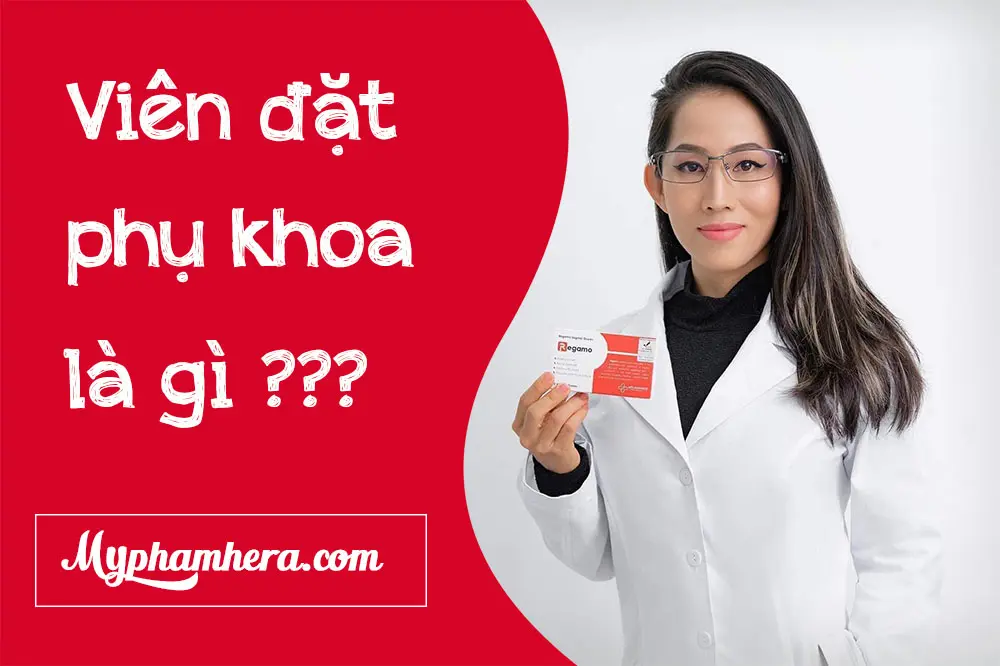 viên đặt phụ khoa là gì?