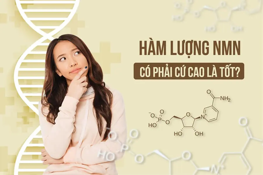 hàm lượng nmn cứ phải cứ cao là tốt myphamhera.com